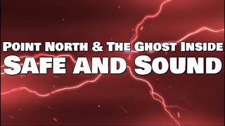 Point North ft. The Ghost Inside - Safe and Sound (Lyric Video)