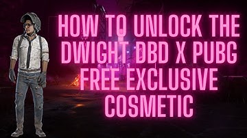 HOW TO UNLOCK THE DWIGHT DBD X PUBG FREE EXCLUSIVE COSMETIC