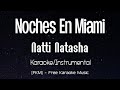 Natti natasha  noches en miami karaokeinstrumental  fkm free karaoke music