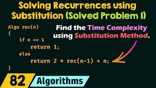 Solving Recurrences using Substitution Method (Solved Problem 1) Net Worth
