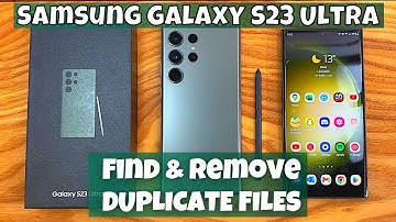How to Find & Remove DUPLICATE FILES Samsung Galaxy S23 Ultra
