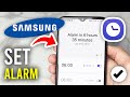 How To Set Alarm On Samsung Phone Full Guide 