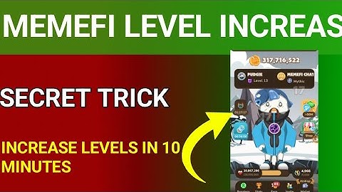 Magical Trick to increase MEMEFI level in 10 minutes