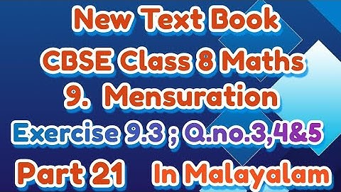 Exercise 9.3 Q.no.3,4&5 CBSE Class 8 Maths Chapter 9 Mensuration New Text Book In Malayalam