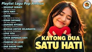 Katong Dua Satu Hati || Full Album Ambon