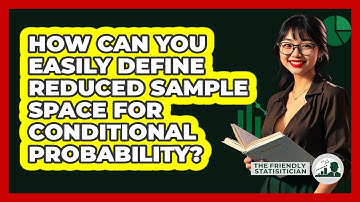 How Can You Easily Define Reduced Sample Space For Conditional Probability?