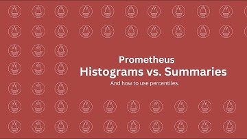 Understand Prometheus metrics: How to use Histograms and Summaries (Golang)