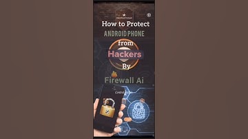How to Secure android phone from hackers by Firewall AI.