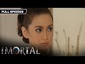 Full Episode 117 | Imortal