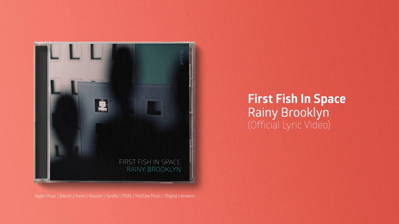 First Fish In Space Rainy Brooklyn | First Fish In Space (Official Lyric Video) - YouTube