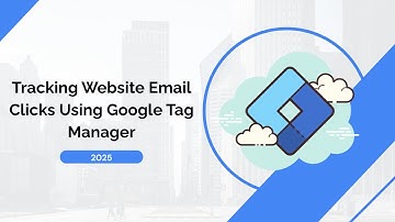 Tracking Email Clicks (mailto links) Using Google Tag Manager
