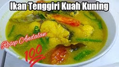 IKAN TENGGIRI KUAH KUNING || RESEP ANDALAN - Durasi: 6.31. 
