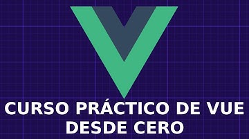 Curso Práctico de Vuejs Desde Cero, Parte 5