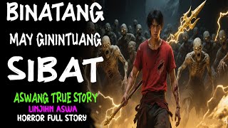 BINATANG MAY MAHIWAGANG GININTUANG SIBAT | HORROR TRUE STORY