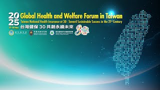 11/18_R201_2025 Global Health and Welfare Forum in Taiwan