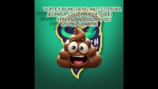 OCEVI VORTEXA MAXO X DULE CIT!!!