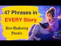 47 Real English Phrases | Slow English Listening &amp; Fluency Practice | English Learning Podcast A2-B1