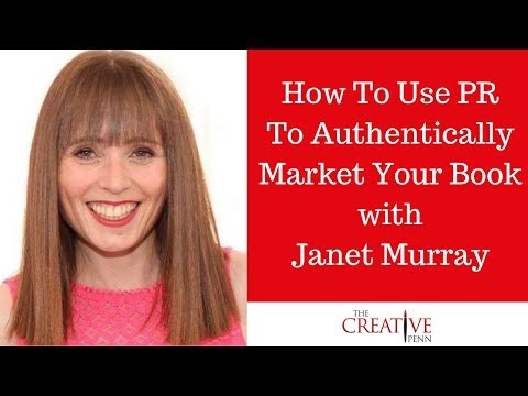 How To Use PR To Authentically Market Your Book With Janet Murray