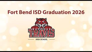 Travis High School Class of 2026 Graduation