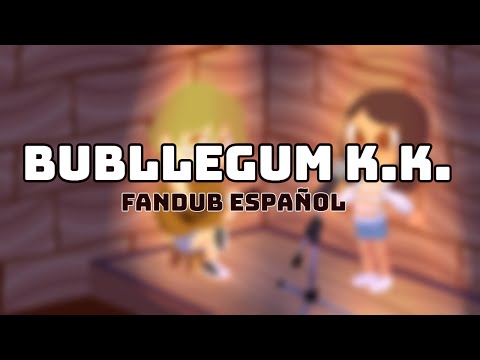Bubblegum K.K.『Fandub Español latino』Animal Crossing