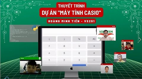 Máy tính Casio - Hoàng Minh Tiến - Lớp Lập trình với Python VS291