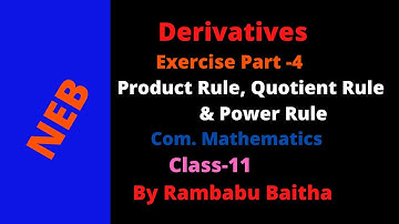 Derivatives(Exercise Part -4 Product & Quotient Rule)Com. Mathematics  Class-11NEB\By Rambabu Baitha