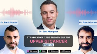 Standard of Care Treatment for Upper GI Cancer: A Discussion with Dr. Sam Klempner