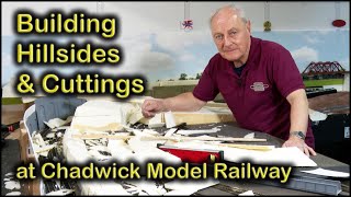 BUILDING HILLSIDES & CUTTINGS at Chadwick Model Railway | 207.