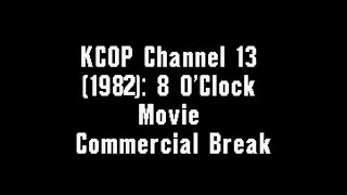 Kcop Channel 13 8 Oclock Movie Commercial Break 1982