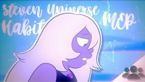 Habit-Steven Universe MEP