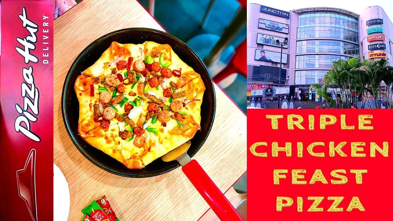 Pizza Hut//Triple Chicken Feast Pizza//junction Mall DurgapurAD life