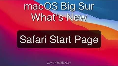 How to use the new Safari Start Page in macOS Big Sur!