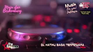 DJ Remix Song 🎙 Hatiku Bagai di Penjara