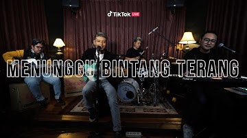CLOSEHEAD - MENUNGGU BINTANG TERANG (TIKTOK LIVE: MUSIC 4 U)
