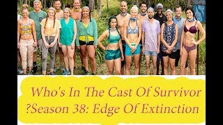 Whos In The Cast Of Survivor Season 38 Edge Of Extinction 