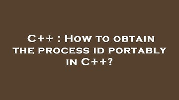 C++ : How to obtain the process id portably in C++?