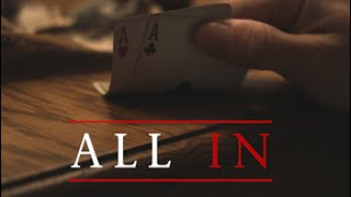 ALL IN | A Short Film