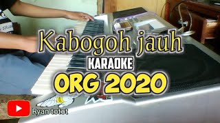 Kabogoh jauh Karaoke koplo Keyboard Techno + ORG 2020