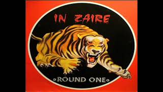 Round one - In Zaire (extended version)