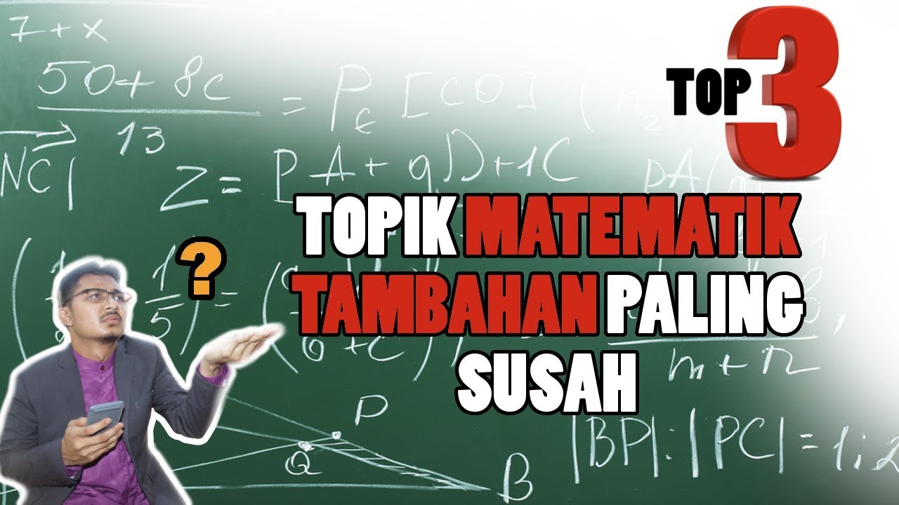 Top 3 Topik Matematik Tambahan Paling Susah  YouTube