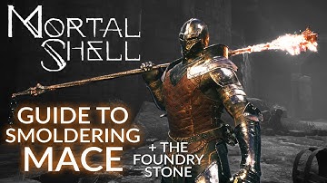 Mortal Shell - Smoldering Mace & the Foundry Stone locations