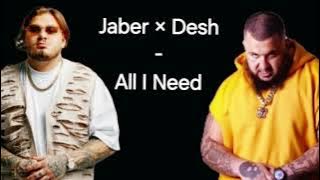 Jaber × Desh - All I Need (Kiadatlan)