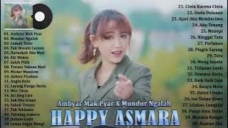 Happy Asmara AMBYAR MAK PYAR X MUNDUR NGALAH Full Album November 2021
