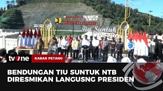 Presiden Jokowi Resmikan Bendungan Tiu Suntuk | Kabar Petang tvOne