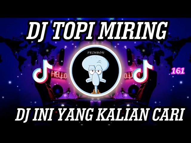 DJ CINTAMU SEPAHIT TOPI MIRING SOUND BONGOBARBAR REMIX VIRAL TIKTOK 2023 JEDAG JEDUG class=