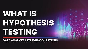 What is Hypothesis Testing? | Data Analytics Interview Questions and Answers | Beginner level