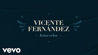 Vicente Fernández - Estos Celos (Letra / Lyrics) screenshot 2