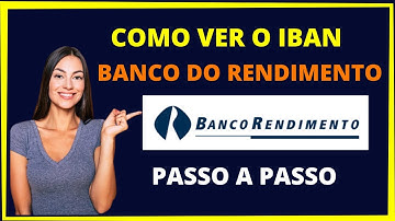Como ver o IBAN Banco do Rendimento [Passo a Passo]