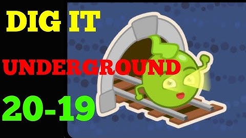 Dig it 20-19 (UNDERGROUND )  Walkthrough or Solution
