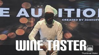 The Audition 5 (Wine Taster)